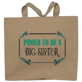 Proud To Be a Big Sister Totebag (Cotton Tote / Bag): Clothing