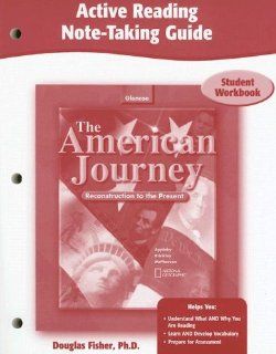 The American Journey, Reconstruction to the Present, Active Reading Note Taking Guide, Student Edition: McGraw Hill Education: 9780078685477: Books