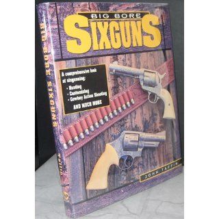 Big Bore Sixguns: John Taffin: 9780873415026: Books