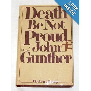 Death Be Not Proud: John Gunther: 9780394604695: Books