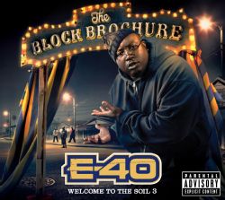 E 40   The Block Brochure: Welcome To The Soil Vol. 3 (Parental Advisory) Hip Hop/Rap