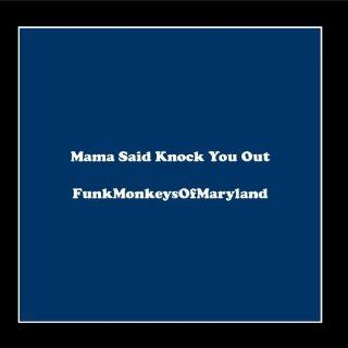 Mama Said Knock You Out   Single Music