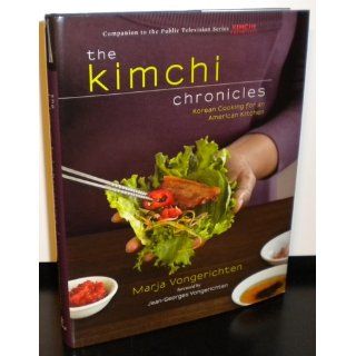 The Kimchi Chronicles Korean Cooking for an American Kitchen Marja Vongerichten, Jean Georges Vongerichten 9781609611279 Books