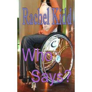 Who Says? Rachel Kidd 9780987271570 Books