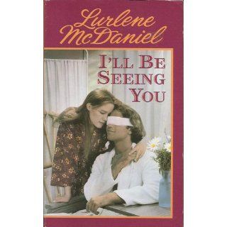 I'll Be Seeing You: Lurle Mcdaniel: 9780553542530: Books