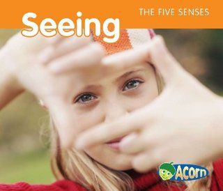 Seeing (The Five Senses) Rebecca Rissman 9781432936853 Books