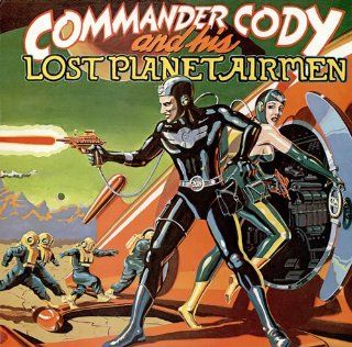 Commander Cody and His Lost Planet Airmen: Music
