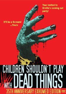 Children Shouldn't Play With Dead Things   35th Anniversary Exhumed Edition: Alan Ormsby, Valerie Mamches, Jeffrey Gillen, Anya Ormsby, Paul Cronin, Jane Daly, Roy Engleman, Robert Philip, Bruce Solomon, Seth Sklarey, Alecs Baird, Bob Clark: Movies &am