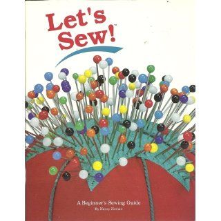 Let's Sew: A Beginner's Sewing Guide: Nancy Zieman: 9780931071546: Books