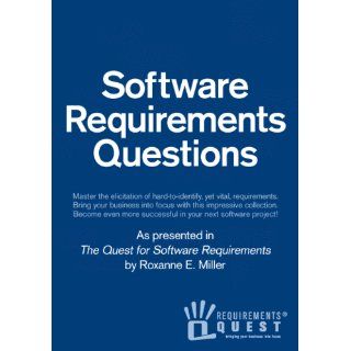 The Quest for Software Requirements: Roxanne E. Miller: 9781595980670: Books