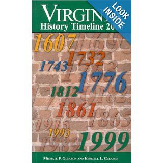 VIRGINIA History Timeline 2000: Kendall L. Gleason, Michael P. Gleason: 9780965558419: Books