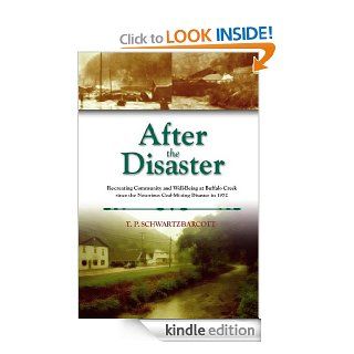 After the Disaster: Re creating Community and Well Being at Buffalo Creek since the Notorious Coal Mining Disaster in 1972, Student Edition   Kindle edition by Timothy Philip Schwartz Barcott. Politics & Social Sciences Kindle eBooks @ .