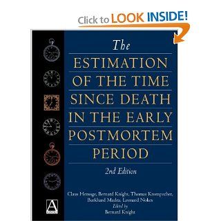 Estimation of the Time Since Death in the Early Postmortem Period: 9780340719602: Medicine & Health Science Books @