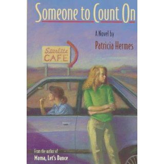 Someone to Count on: Patricia Hermes: 9780316359252:  Children's Books