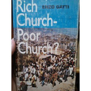 Rich Church  Poor Church? Some Biblical Perspectives: Some Biblical Perspectives: Enzo Gatti: 9780883444375: Books