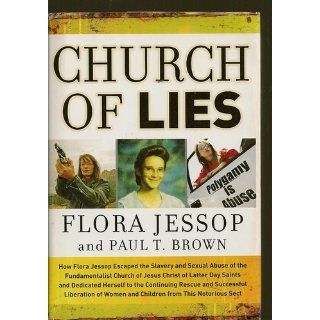 Church of Lies: Flora Jessop, Paul T. Brown: 9780787994624: Books