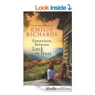 Somewhere Between Luck and Trust (Goddesses Anonymous)   Kindle edition by Emilie Richards. Literature & Fiction Kindle eBooks @ .