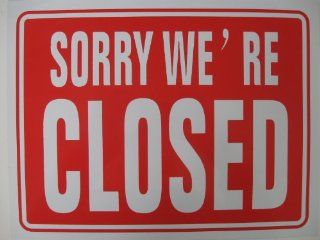 "Sorry We're Closed" Sign 9"x12": Other Products: Industrial & Scientific