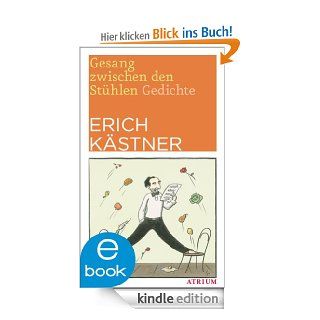 Gesang zwischen den Sthlen: Gedichte eBook: Erich Kstner: Kindle Shop