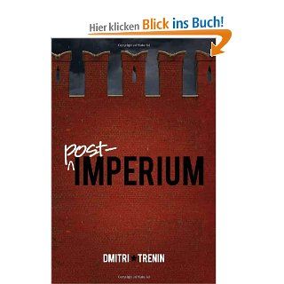 Post Imperium: A Eurasian Story: Dmitri Trenin: Fremdsprachige Bücher