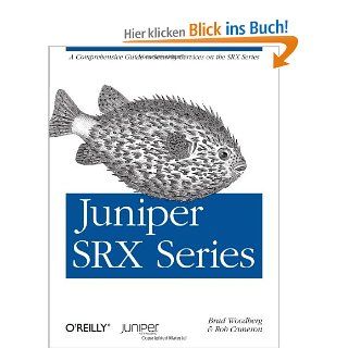Juniper SRX Series: Brad Woodberg, Rob Cameron: Fremdsprachige Bücher