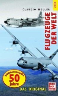Flugzeuge der Welt 2010: Das Original: Claudio Mller: Bücher