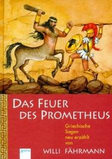 Das Feuer des Prometheus: Willi Fhrmann: Bücher