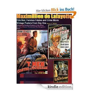 Film Noir, Femmes Fatales and Crime Movie Vintage Posters From Day One. Book 2. 2nd Edition. Hollywood Studios Posters of the Silver Screen, Classic Period(Hollywood Films Posters) (English Edition) eBook: Maximillien De Lafayette, Melinda Pomerleau, Germa