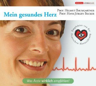 Mein gesundes Herz: Hans J Becker, Helmut Baumgartner: Bücher