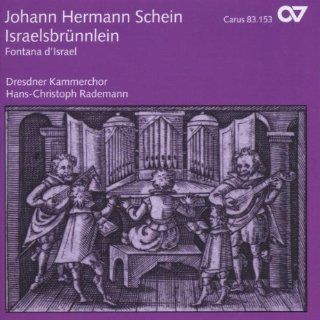 Johann Hermann Schein: Israelsbrnnlein   Fontana d'Israel: Musik