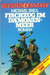 Fischzug im Dmonenmeer. ( Ullstein Fantasy).: Michael Shea: Bücher