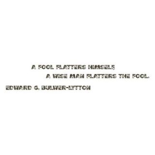 Motivational Quote 'A Fool Flatters Himself' Black Vinyl Wall Decal Sticker