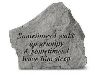 Kay Berry  Inc. 72320 Sometimes I Wake Up Grumpy Sometimes I Leave Him Sleep   Garden Accent   4.5 Inches x 3.75 Inches