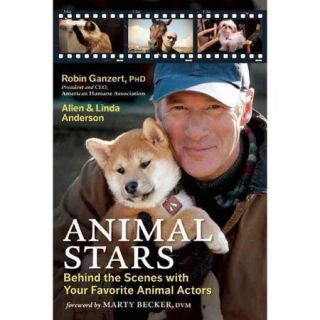 Animal Stars: Behind the Scenes With Your Favorite Animal Actors