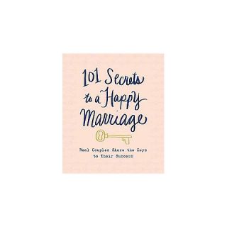 101 Secrets to a Happy Marriage (Hardcover)