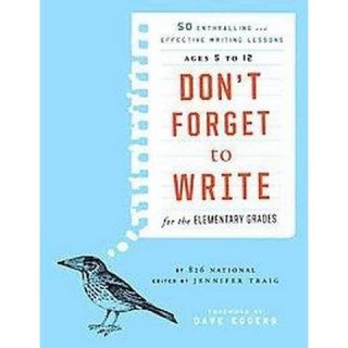 Dont Forget to Write for the Elementary Grades (Paperback)