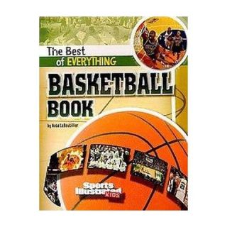 The Best of Everything Basketball Book ( Sports Illustrated Kids: The