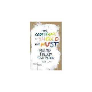 The Crossroads of Should and Must (Hardcover)