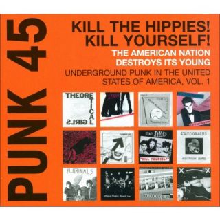 Punk 45: Underground Punk in the United States of America, Vol. 1