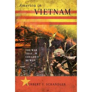 America in Vietnam: The War That Couldn't Be Won