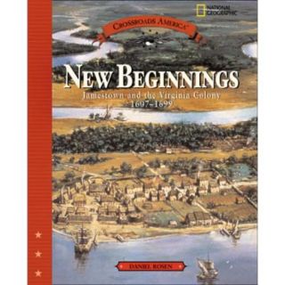 New Beginnings: Jamestown And The Virginia Colony 1607 1699