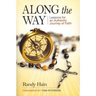 Along the Way: Lessons for an Authentic Journey of Faith