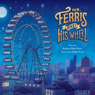 Mr. Ferris & His Wheel (Hardcover)