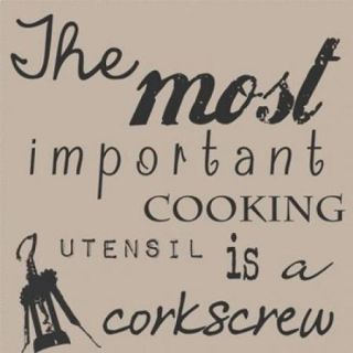 The Most Important Cooking Utensil is a Corkscrew Poster Print by Veruca Salt (10 x 10)