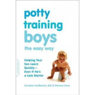 Potty Training Boys the Easy Way: Help Your Son Learn Quickly  even If He's a Late Stater