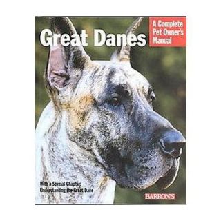 Great Danes (Everything About Adoption, Feeding, Training, Grooming