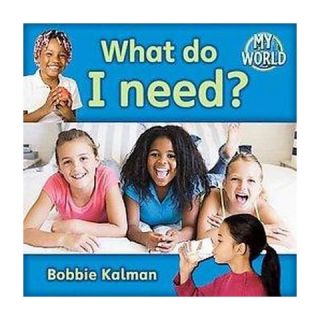 What Do I Need? (Paperback)
