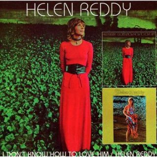I Don't Know How To Love Him: Helen Reddy