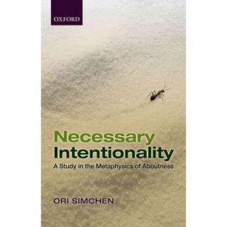 Necessary Intentionality: A Study in the Metaphysics of Aboutness