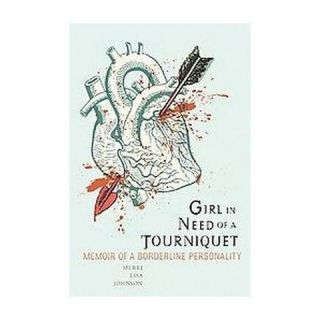 Girl in Need of a Tourniquet (Paperback)